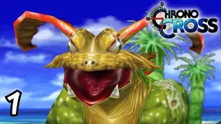 The wait is over! | Chrono Cross Walkthrough #1
