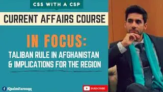 Taliban Rule in Afghanistan | Live Lecture | Current Affairs Crash Course
