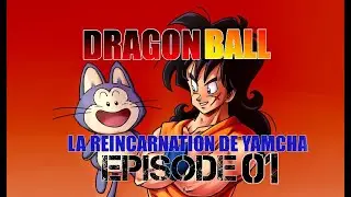 Dragon Ball  - La réincarnation de Yamcha (MOTION MANGA) #1