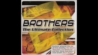 Brothers  &lrm;&ndash; The Ultimate Collection (Album 2005)