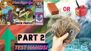 *Updated* Dino Ryu-Ge Deck Profile! [Part 2/Test Hands!]