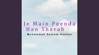 Je Main Peenda Han Sharab