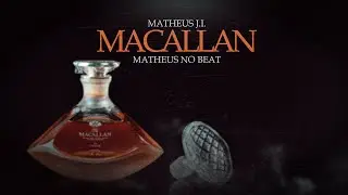Matheus J I, Matheus no Beat  - Macallan (&Aacute;udio Oficial)