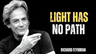 Richard Feynman's Discovery About How Light Travels Changing Physics Forever ||
