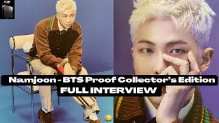 [ENG] BTS Proof Collector&rsquo;s Edition - Namjoon FULL INTERVIEW | NAMJOON FULL CONTENT FROM BTS PROOF