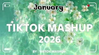 TikTok Mashup january 🤍2026🤍 (Not Clean