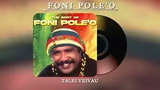Foni Pole'o - Talei Veivau (Audio)