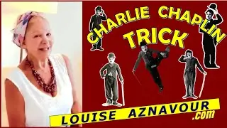 LOUISE AZNAVOUR AND CHARLIE CHAPLIN TRICK #lifelessons #motivation #selfchange