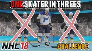 ONE Skater in THREES Online (NHL 18 Challenge)