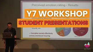 ACTOR Y7 Workshop Student Presentation