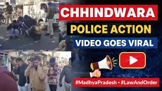MP Police Action in Chhindwara Goes Viral || Owais Ahmad JK