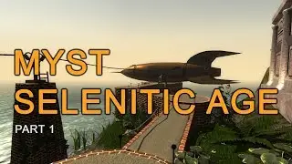 Myst:  Getting to the Selenitic Age