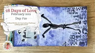 28 Days of Love 2021 Challenge: Day 20 Mixed Media Art Journaling