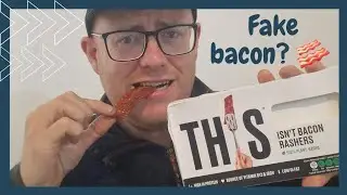 THIS ISNT BACON REVIEW - Fake Bacon?  🥓