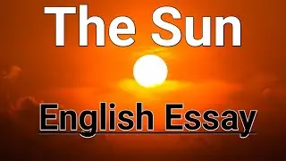 The Sun Essay | Short Essay On Sun In English | 10 Lines On The Sun🌞