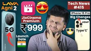 Lava Agni 2 Launch Date | iphone 15 Series leaks | JioCinema Premium Rs 999 | realme 11 Series India