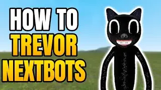 GMod &ndash; Как получить мод Тревора Хендерсона | Как установить Nextbots Тревора Хендерсона в Garry's...