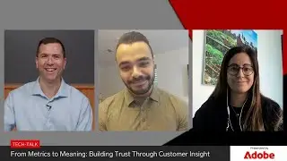 Tech-Talk: From Metrics to Meaning—Building Trust Through Customer Insight