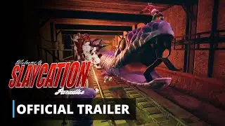 Slaycation Paradise - Official Launch Trailer
