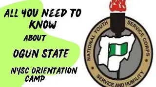 All you need to knwo about NYSC Ogun state orientation camp.