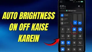 Auto Brightness On Off Kaise Karein | Mobile Screen Brightness Control Karne Ka Easy Tareeqa