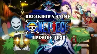 Breakdown Anime One Piece Episode1038【REVIEW ANIME ONE PIECE EPS 1038】