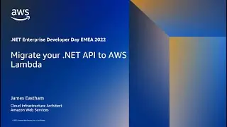 AWS .NET EDD EMEA 2022: Migrate your .NET API to AWS Lambda