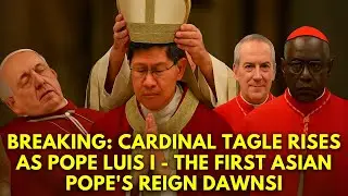 Breaking: Cardinal Tagle Rises as Pope Luis I &ndash; The First Asian Pope&rsquo;s Reign Dawns!