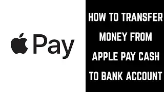 How to Transfer Money from Apple Pay Cash to Bank Account