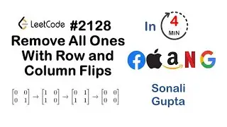 Remove All Ones With Row and Column Flips | LeetCode #2128 | C++