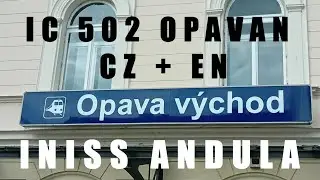 Hl&aacute;&scaron;en&iacute;: Opava v&yacute;chod - IC 502 OPAVAN CZ + EN (INISS ANDULA)