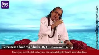Mantra - Mudra Therapy to get rid of Dizziness : Brahma Mudra