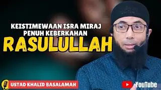 ISRA MIRAJ PENUH KEBERKAHAN! RASULULLAH AKAN SELAMATKAN KITA SEMUA DI HARI KIAMAT KELAK! MASYALLAH!