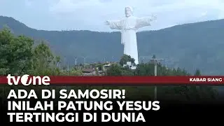 Patung Yesus Kristus di Bukit Sibea-bea | Kabar Siang tvOne