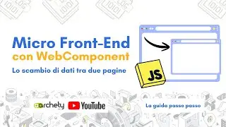MICRO FrontEnd - 7/15 - WebComponents: Properties, attributi ed eventi nei Web Components