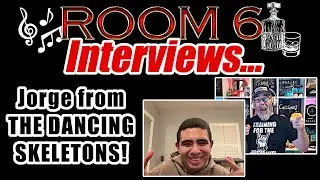 ROOM 6 INTERVIEWS #202 - Jorge from THE DANCING SKELETONS! [INTERVIEW/MUSICAL SLIDESHOW]