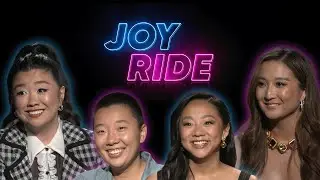 The 'Joy Ride' Cast Breaks Down Everything You Need to Know About the Film