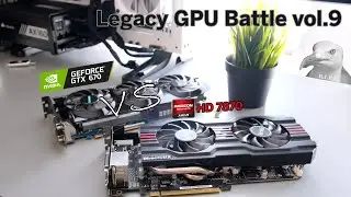 GeForce GTX 670 vs Radeon HD 7870 - Legacy GPU Battle vol.9