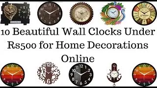 10 Beautiful Wall Clocks Under Rs500 for Home Decorations Online