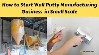 Wall Putty Business Ideas || Low Cost Manufacturing Business