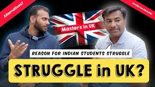 Why do most Indian Students struggle in the UK? The Brutal Reasons from an Indian Student!