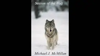 Season Of The Wolf by Michael J. McMillan