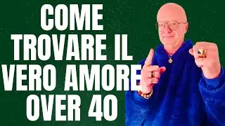 COME TROVARE IL VERO AMORE OVER 40