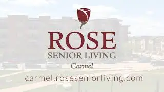 Rose Senior Living Carmel Lifestyle Video