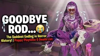 GOODBYE ROD... 😭 The Saddest Ending in Horror History! | Poppy Playtime 5 Death List