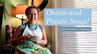 Making Onion Potato Soup!