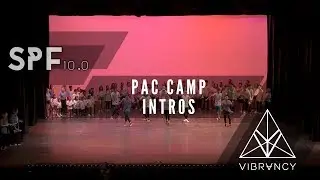 PAC Camp Intros | SPF 10.0 Showcase 2017 [@VIBRVNCY 4K]