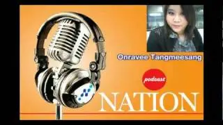 Nation Digital Podcast Update Oct13 with Onravee Tangmeesang.mp4