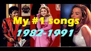 My number one songs 1982-1991 (From my weekly personal charts)