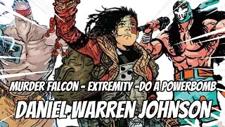 Daniel Warren Johnson - Extremity - Murder Falcon - Do a Powerbomb